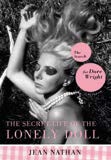 Jean Nathan The Secret Life of the Lonely Doll. The Search for Dare Wright